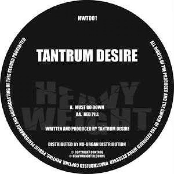 Tantrum Desire - Must Go Down / Red Pill