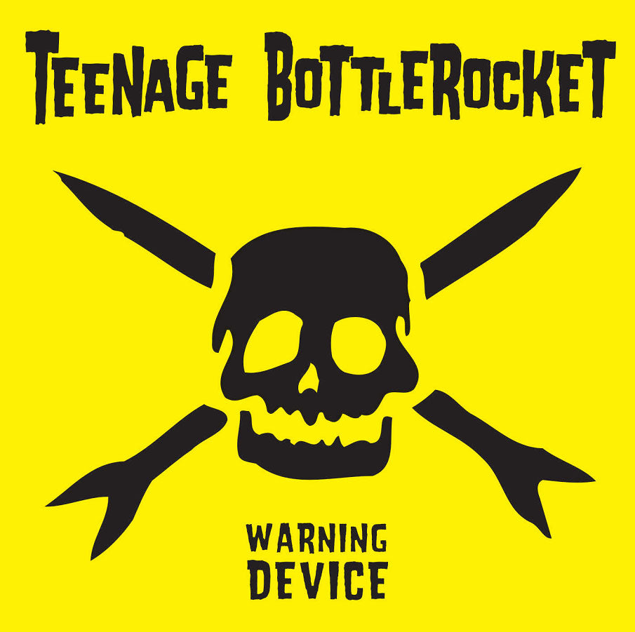 Teenage Bottlerocket - Warning Device (10th Anniversary Edition)