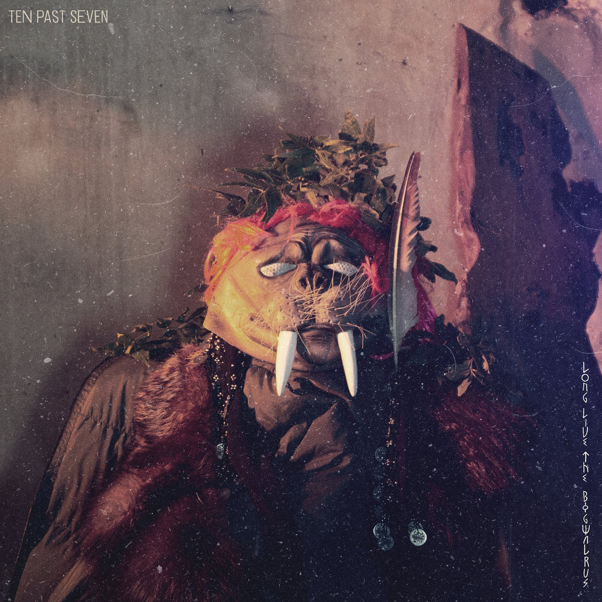 Ten Past Seven - Long Live the Bogwalrus