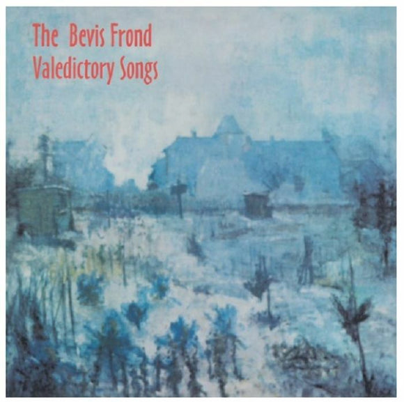 The Bevis Frond - Valedictory Songs