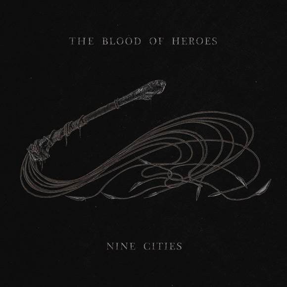 The Blood of Heroes – Nine Cities [CD]