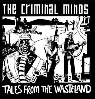 The Criminal Minds - Tales From The Wasteland
