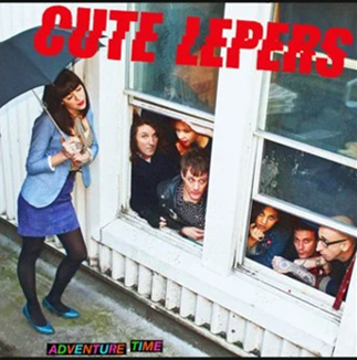 The Cute Lepers - Adventure Time [Re-issue]