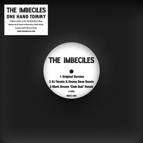 The Imbeciles - One Hand Tommy Remixes (DJ Tennis & Danny Daze, Mark Broom, Suzanne Kraft & Duncan Forbes)