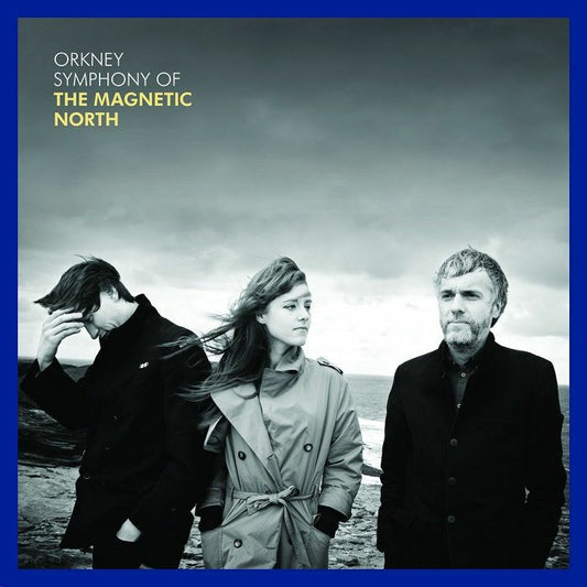 The Magnetic North - Orkney: Symphony of the Magnetic North [Blue Vinyl]