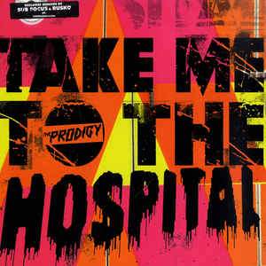 The Prodigy - Take Me To The Hospital (Subfocus/Rusko Remixes)