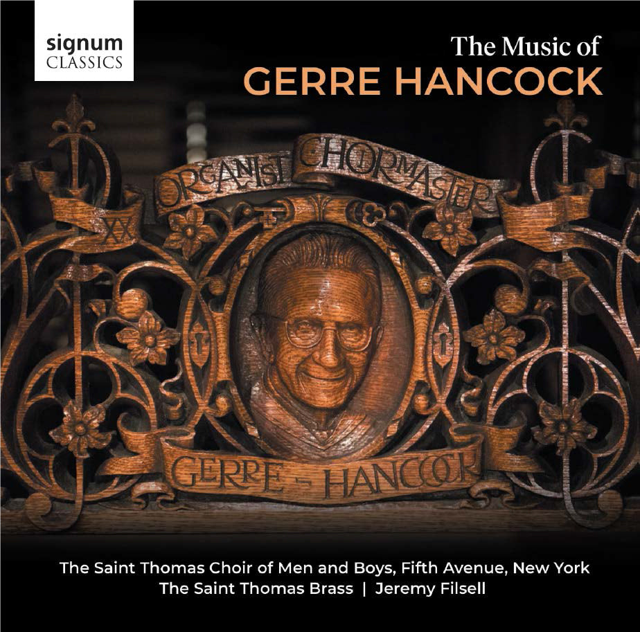 The Saint Thomas Choir of Men and Boys, Fifth Avenue, New York, The Saint Thomas Brass, Jeremy Filsell - The Music of Gerre Hancock