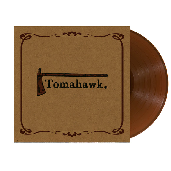 TOMAHAWK - Tomahawk [Opaque Brown Vinyl]