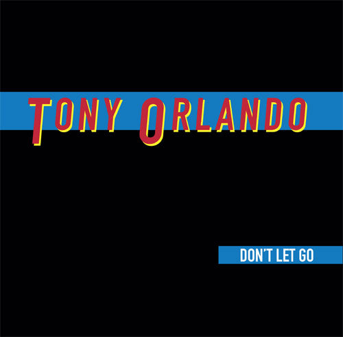 Tony Orlando - Don't Let Go