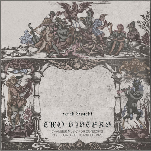 Sarah Davachi - Two Sisters [Dark Green Vinyl]