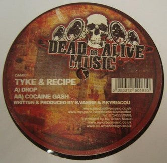 Tyke & Recipe - Drop / Cocaine Gash