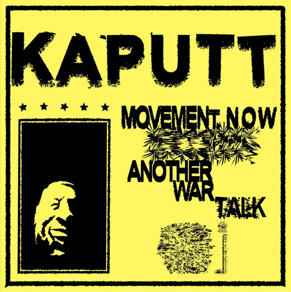 Kaputt - Movement Now/Another War Talk