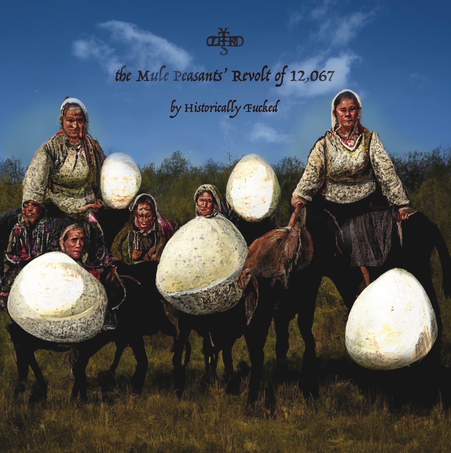 Historically Fucked - The Mule Peasants Revolt of 12,067
