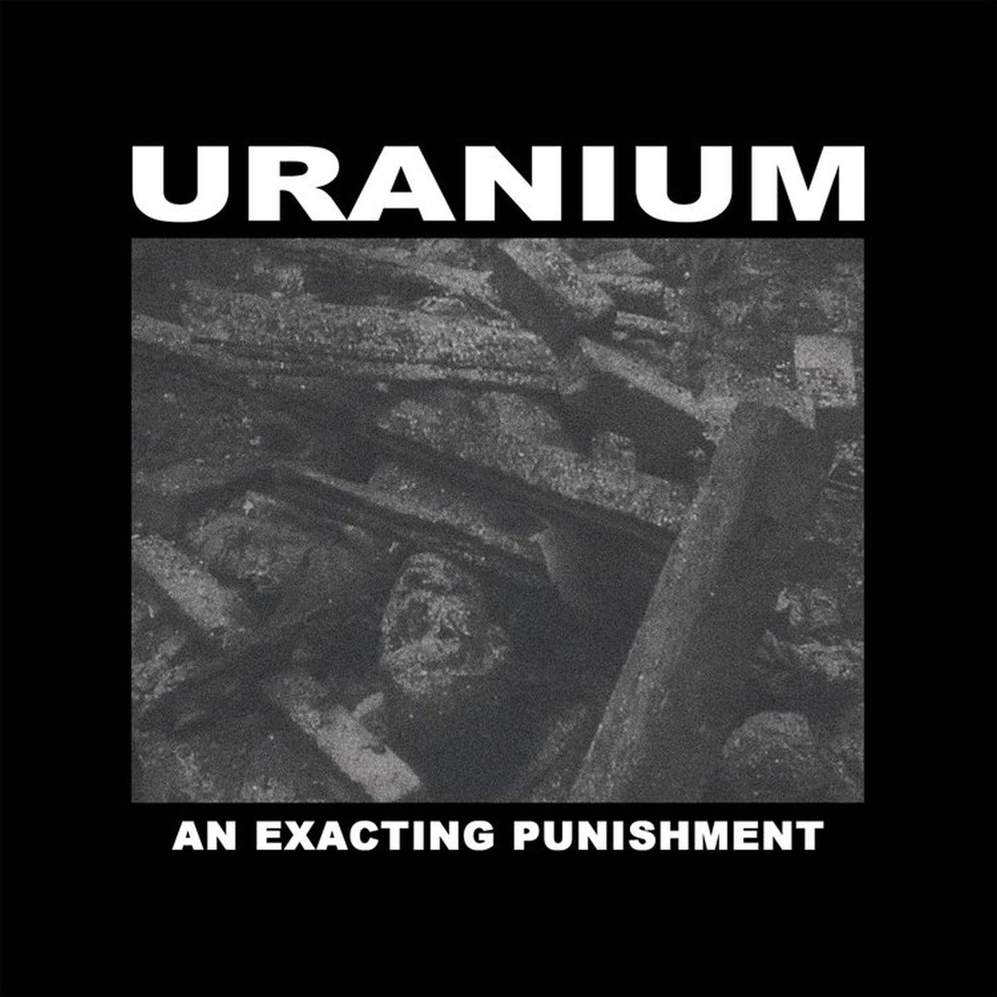 Uranium - An Exacting Punishment [LP]