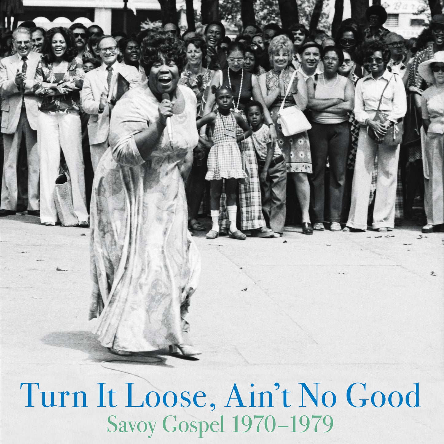 VARIOUS - TURN IT LOOSE, AIN'T NO GOOD SAVOY GOSPEL 1970 - 1979