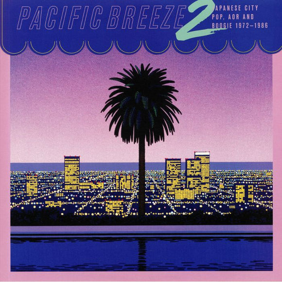 VARIOUS ARTISTS - Pacific Breeze 2: Japanese City Pop, AOR & Boogie 1972-1986 [LP]