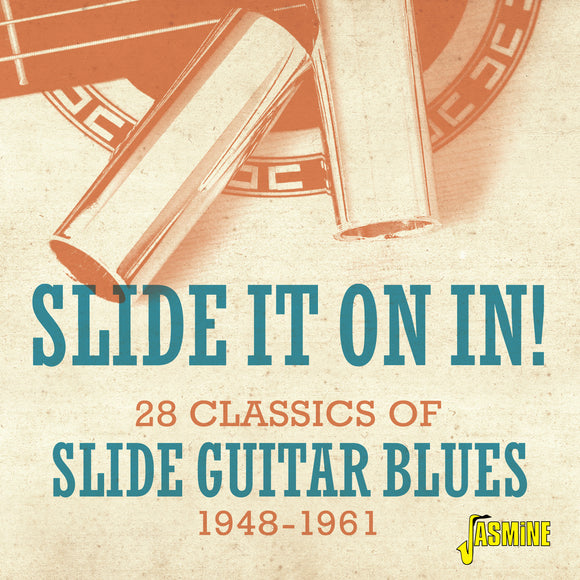 VARIOUS ARTISTS - SLIDE IT ON IN! 28 CLASSICS OF SLIDE GUITAR BLUES 1948-1961