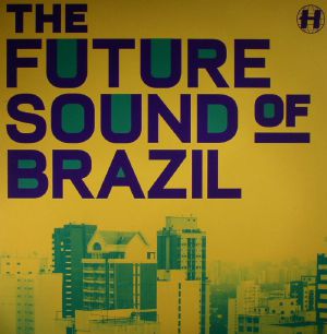 VARIOUS ARTISTS - THE FUTURE SOUND OF BRAZIL
