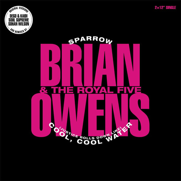 Brian Owens & The Royal Five - Sparrow / Cool Cool Water (incl. Dego&Kaidi, Soul Supreme, Sohan Wilson Remixes)