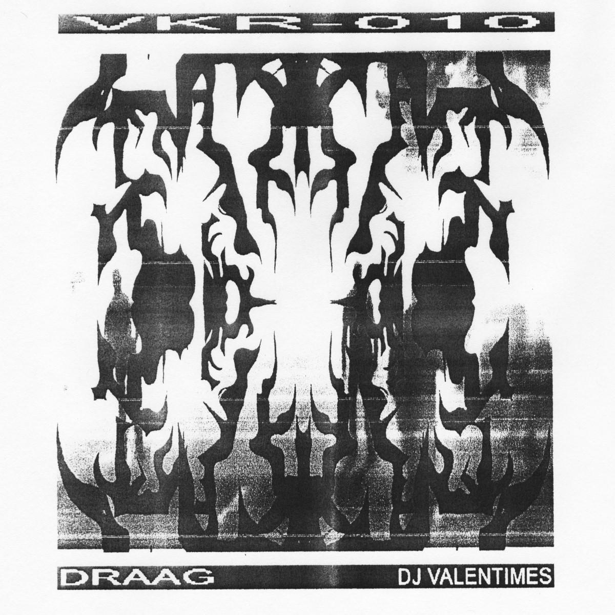 DJ VALENTIMES & Draag - VKR010 [printed sleeve]
