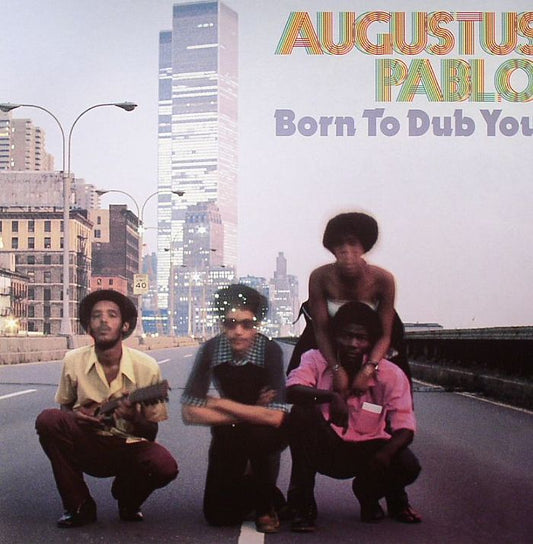 AUGUSTUS PABLO - BORN TO DUB YOU