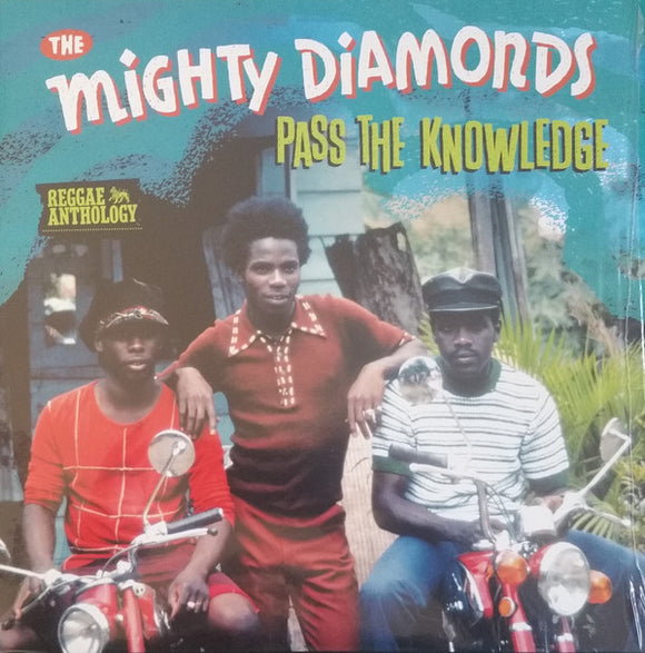 THE MIGHTY DIAMONDS - Reggae Anthology: Pass The Knowledge