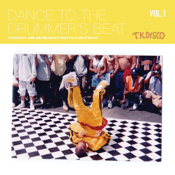 Various Artists - Dance To The Drummer's Beat Vol 1 (Block Party Jams and Breakbeats from The TK Disco Vaults)