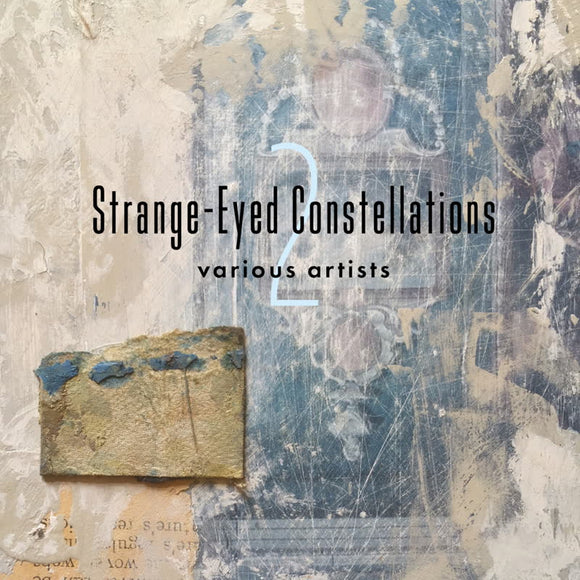 Various Artists - Strange-Eyed Constellations 2