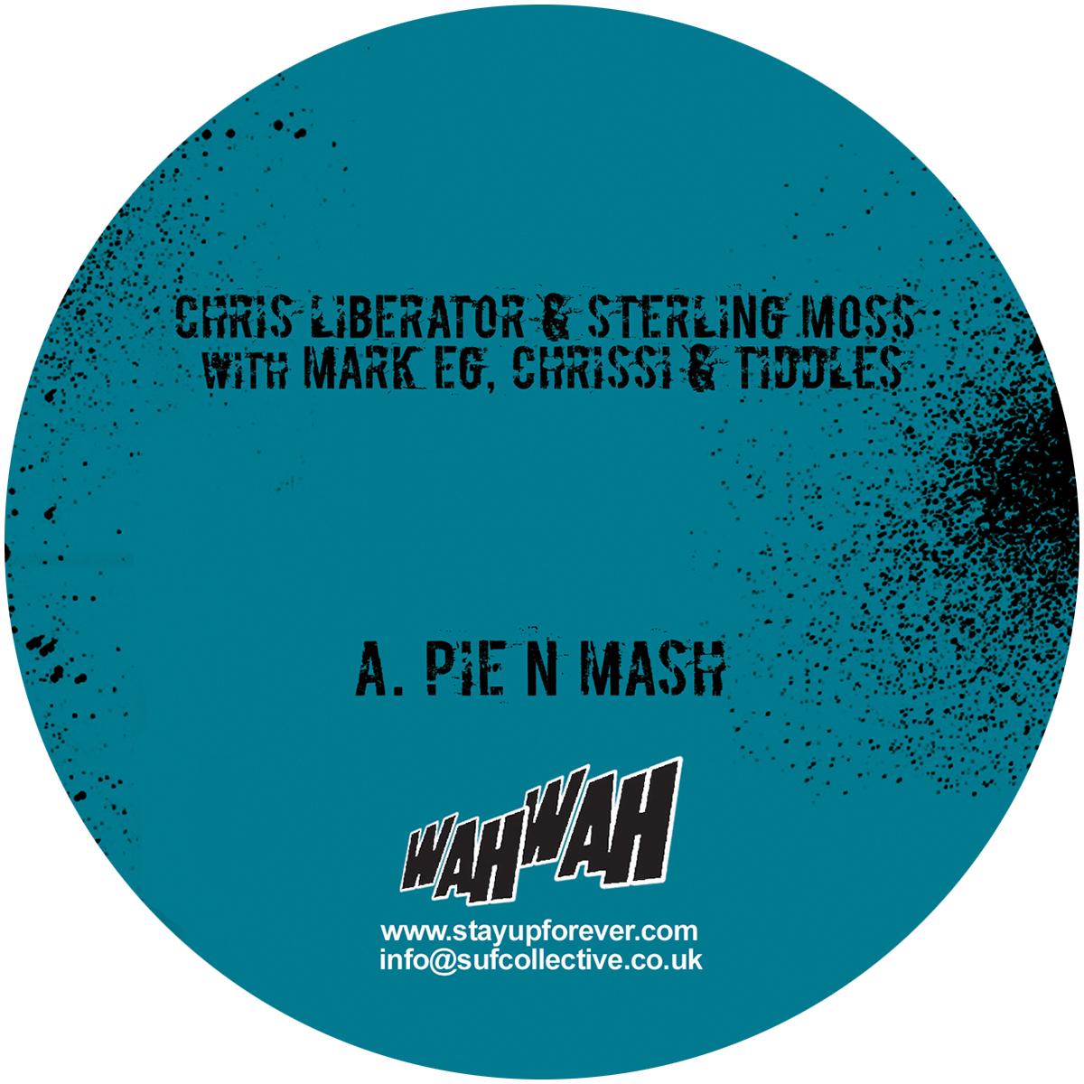 Chris Liberator & Sterling Moss / Mark EG / Chrissi & Tiddles / The Geezer - Pie N Mash / Pie N Mash N Eels