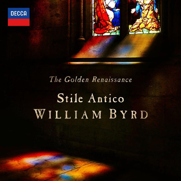 STILE ANTICO – The Golden Renaissance – William Byrd