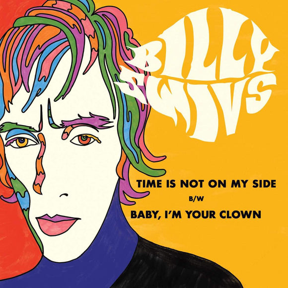 BILLY SWIVS - Time Is Not On My Side/Baby, I’m Your Clown