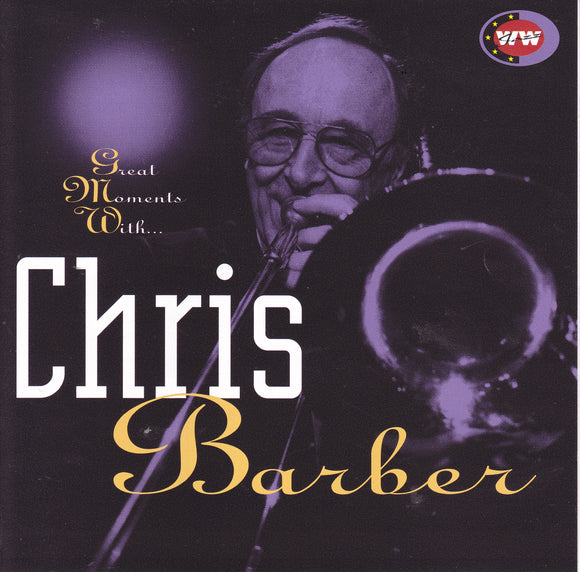 Chris Barber - Great Moments With