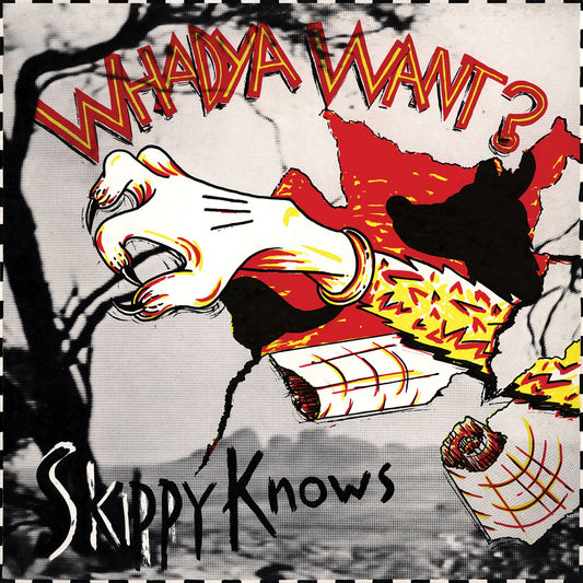 Whadya Want - Skippy Knows [Limited White in Red Vinyl]