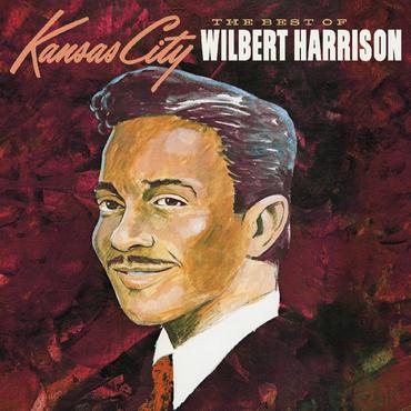 Wilbert Harrison - The Best Of Wilbert Harrison