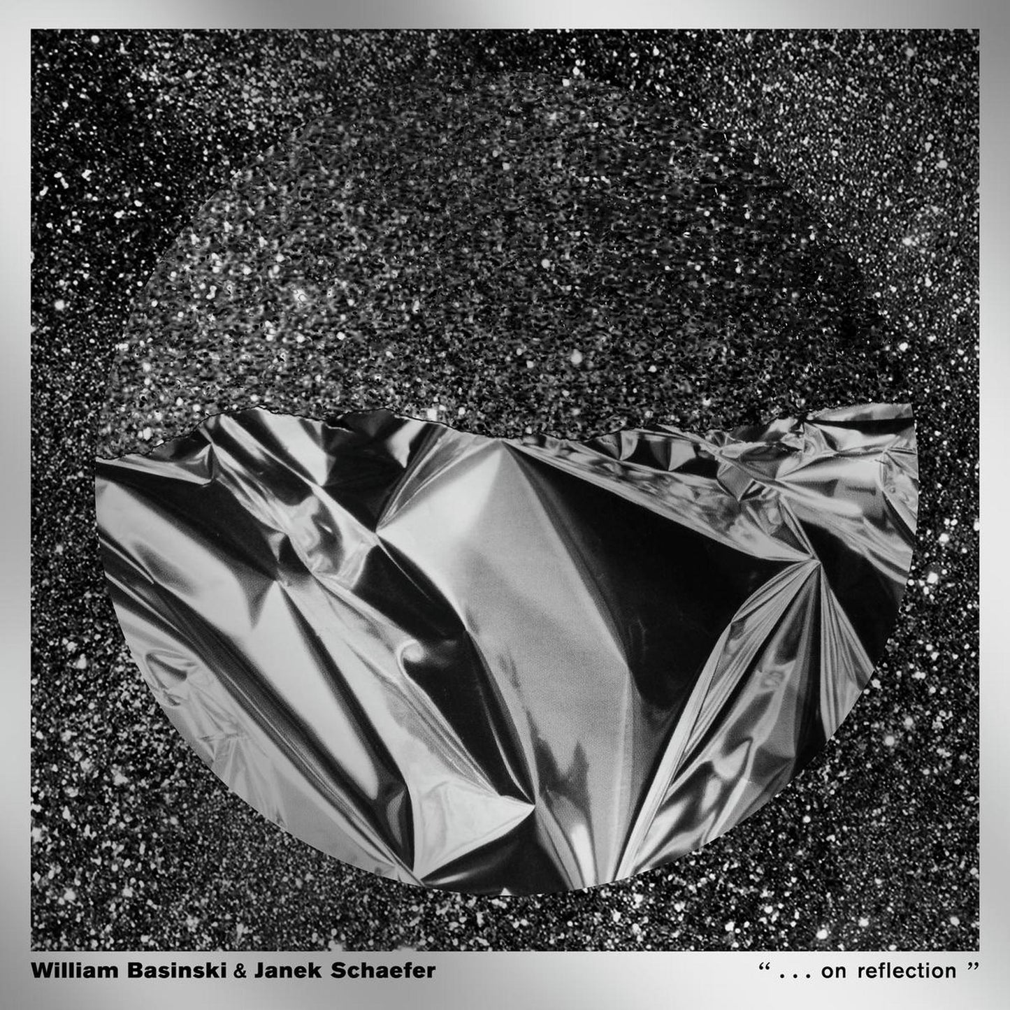 William Basinski & Janek Schaefer -  . . . on reflection [LP]