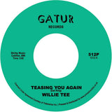 Willie Tee - Teasing You Again / Your Love, My Love Together