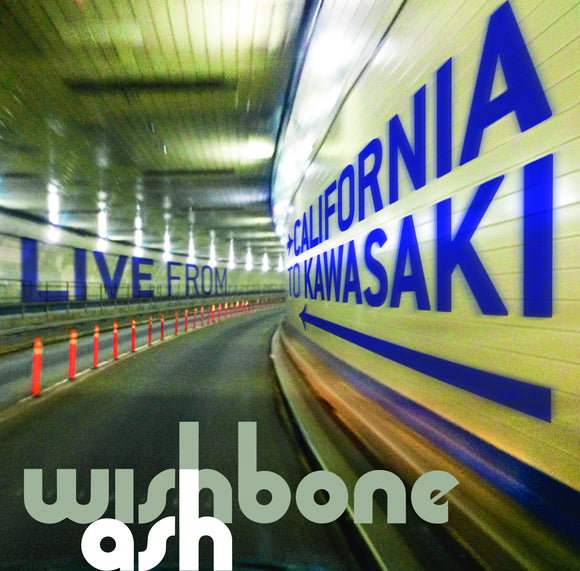 Wishbone Ash - California To Kawasaki - A Roadworks Journey