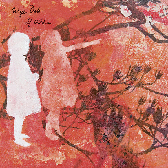 Wye Oak - If Children [Red and White Splatter Vinyl]