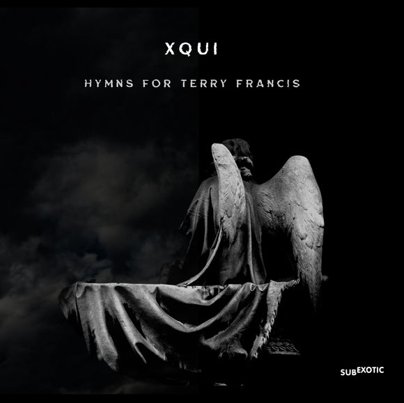 Xqui – Hymns For Terry Francis [CD]