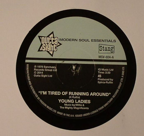 YOUNG LADIES - I’M TIRED OF RUNNING AROUND