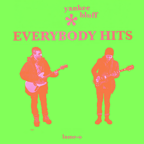 Yankee Bluff - Eeverybody Hits