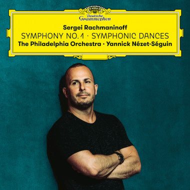 Yannick Nézet-Séguin - Rachmaninoff: Symphony 1 + Symphonic Dances