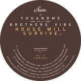 YouANDme Feat Brothers' Vibe - HOUSE WILL SURVIVE EP
