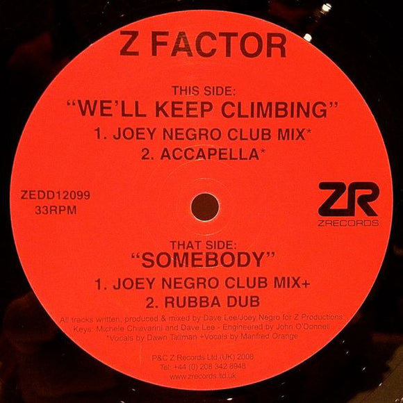 Z FACTOR - WE’LL KEEP CLIMBING / SOMEBODY