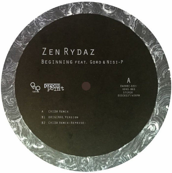 ZEN RYDAZ - BEGINNINGS REMIX EP (FEAT. GORO, NISI-P)