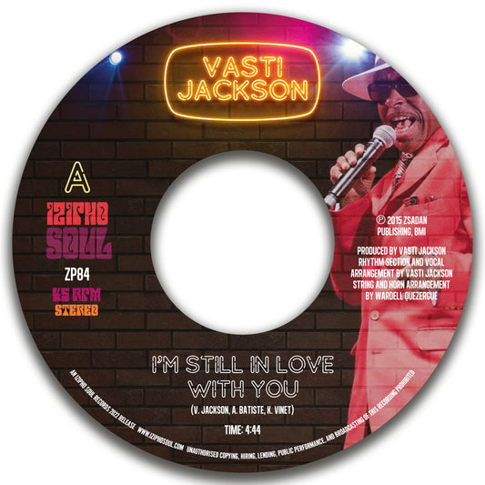 VASTI JACKSON - I’M STILL IN LOVE WITH YOU b/w I’M SO GLAD (WE ARE BACK TOGETHER)