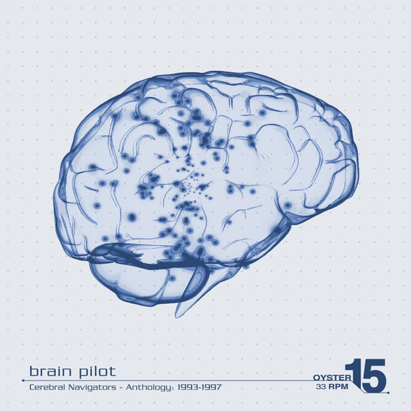 BRAIN PILOT - Cerebral Navigators: Anthology 1993-1997