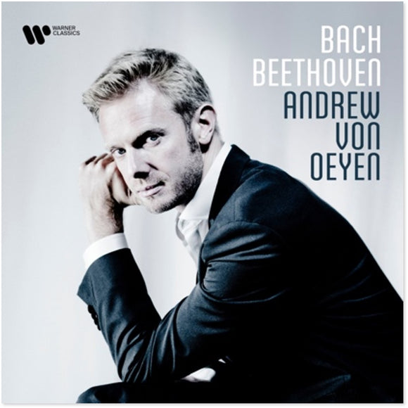 Andrew Von Oeyen - Bach – Beethoven