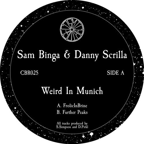 Sam BINGA/DANNY SCRILLA - Weird In Munich