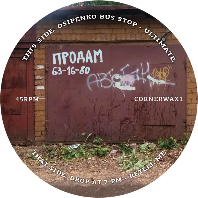 Drop At 7 PM, Osipenko Bus Stop – Corner Wax Volume 1 12''